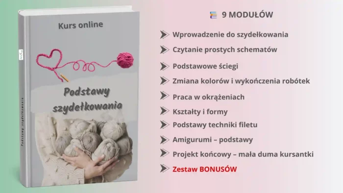 Grafika z napisem: Kurs online Kurs szydełkowania oraz tytuły 9 modułów kursu