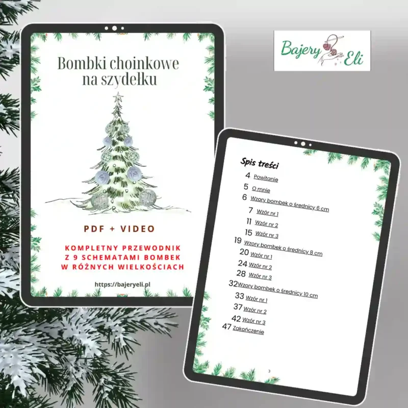 Bombki choinkowe na szydełku- videobook (5) Dwa tablety prezentujące cyfrowy przewodnik 'Bombki choinkowe na szydełku' Bajery Eli w formacie PDF i wideo. Lewy ekran to okładka e-booka z choinką i informacją o 'kompletnym przewodniku z 9 schematami', prawy wyświetla spis treści z podziałem wzorów na średnice 6 cm, 8 cm i 10 cm.